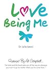 Love Being Me Love Being Me