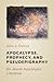 Apocalypse, Prophecy & Pseu...