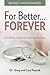 For Better Forever, Revised and Expanded by Gregory K. Popcak