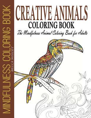 Download Creative Animals Coloring Book Mindfulness Animal Coloring Book By Bella Mosley