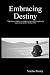 Embracing Destiny
