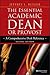 The Essential Academic Dean or Provost: A Comprehensive Desk Reference