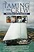 The Taming of the Crew: The story of the New Zealand family who sold up and sailed away into the worst winter storms for half a century