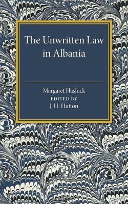 The Unwritten Law in Albania (Paperback)