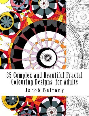 35 Complex and Beautiful Fractal Colouring Designs for Adults: Challenging Designs for Expert Colourists