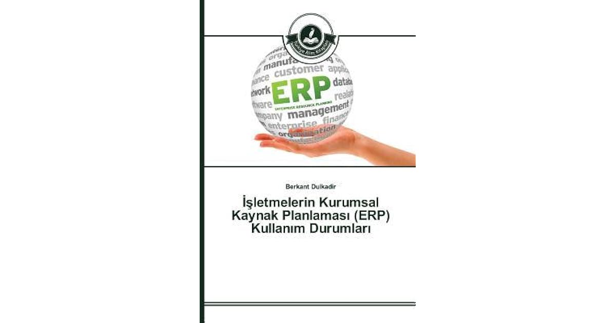 Letmelerin Kurumsal Kaynak Planlamas Erp Kullan M Durumlar By 