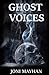 Ghost Voices (Paranormal 10...