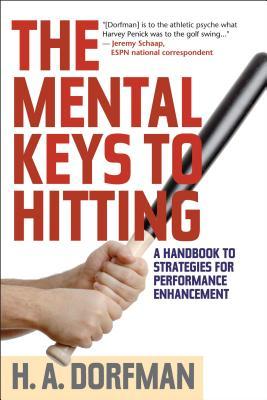 The Mental Keys to Hitting: A Handbook of Strategies for Performance Enhancement (Paperback)