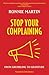 Stop Your Complaining: From Grumbling to Gratitude