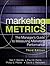 Marketing Metrics: The Manager's Guide to Measuring Marketing Performance