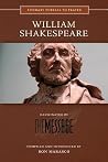 William Shakespeare: Illuminated by the Message (Literary Portals to Prayer) William Shakespeare: Illuminated by the Message (Literary Portals to Prayer)