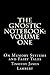 The Gnostic Notebook: Volume One: On Memory Systems and Fairy Tales