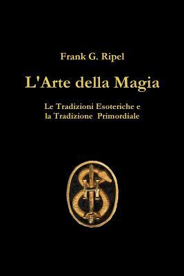 L'Arte della Magia (Italian Edition)