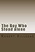 The Boy Who Stood Alone: Wh...