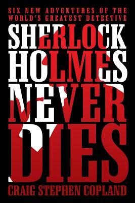 Sherlock Holmes Never Dies (Paperback)