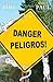Danger Peligros!