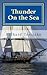 Thunder On the Sea: A Tim Phillips novel (War at Sea)