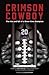 Crimson Cowboy: The rise and fall of a three-time champion