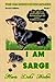 I Am Sarge (The Dachshund Escapades)