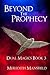 Beyond the Prophecy (Dual Magics, #3)