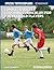 Complete Soccer Coaching Curriculum for 3-18 year old players... by David M. Newbery