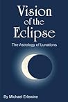 Vision of the Eclipse: The Astrology of Lunations