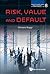 Risk, Value And Default (World Scientific Series In Finance Book 8)