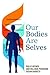 Our Bodies Are Selves