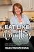 Eat Like It Matters: How I Lost 120 Pounds and Found My Inner Badass (And How You Can Too!)
