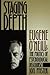 Staging Depth: Eugene O'neill and the Politics of Psychological Discourse (Cultural Studies of the United States)