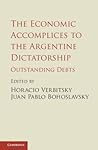 The Economic Accomplices to the Argentine Dictatorship: Outstanding Debts