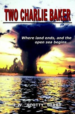 Two Charlie Baker: Where Land Ends, and the Open Sea Begins. . .
