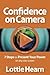 Confidence on Camera: 7 Steps to Present Your Power on any size screen