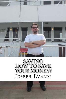 Saving: How to Save Your Money? (Money: Learning the Basics)