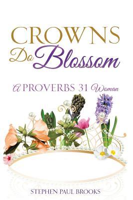 Crowns Do Blossom (Paperback)