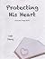 Protecting His Heart (Grand...