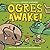 Ogres Awake! (Adventures in...