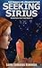 Seeking Sirius: SciFi Suspense with a Metaphysical Twist (Crystal Ceres Time Travel Books)