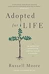 Adopted for Life by Russell D. Moore