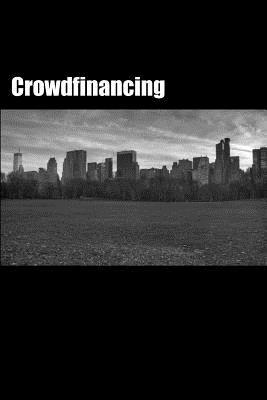 Crowdfinancing: Introducing an New Asset Class (Private Placement Handbooks)