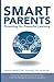 Smart Parents: Parenting for Powerful Learning