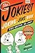 The Jokiest Joking Joke Book Ever Written . . . No Joke!: 2,001 Brand-New Side-Splitters That Will Keep You Laughing Out Loud