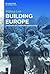 Building Europe by Wilfried Loth