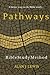 Pathways Bible Study Method: A better way to do Bible study...