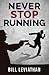 Never Stop Running