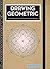 Drawing Geometric: Tools and Inspirations to Create Amazing Geometric Drawings - Includes: Sketchbook, Geometric Stencils, and More