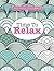 Really Relaxing Colouring Book 13: Time To RELAX (Really Relaxing Colouring Books)