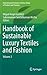 Handbook of Sustainable Luxury Textiles and Fashion: Volume 2 (Environmental Footprints and Eco-design of Products and Processes)