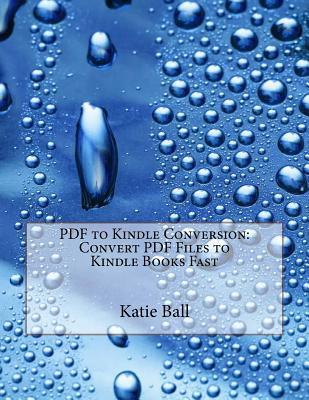 PDF to Kindle Conversion: Convert PDF Files to Kindle Books Fast