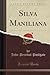 Silva Maniliana (Classic Re...